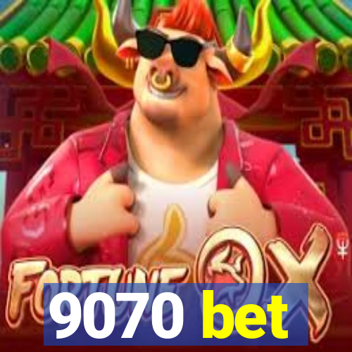 9070 bet